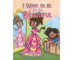 KNYGA Lynda Noela Fuller I Want to be So So Beautiful