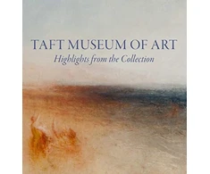KNYGA Lynne D Ambrosini Taft Museum of Art: Highlights from the Collection