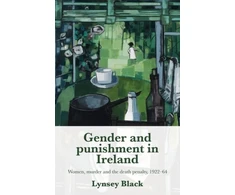 KNYGA Lynsey Black Gender and Punishment in Ireland