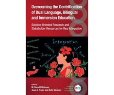 KNYGA M Garrett Delavan Overcoming the Gentrification of Dual Language, Bilingual and Immersion Education