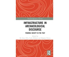 KNYGA M Grace Ellis Infrastructure in Archaeological Discourse