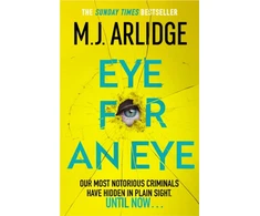 KNYGA M J Arlidge Eye for An Eye, The Richard &amp; Judy Winter 2024 Book Club thriller that will get everyone talking