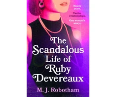 KNYGA M J Robotham Scandalous Life of Ruby Devereaux