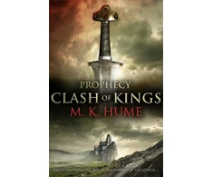 KNYGA M K Hume Prophecy: Clash of Kings (Prophecy Trilogy 1)