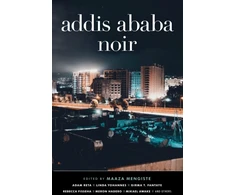 KNYGA Maaza Mengiste Addis Ababa Noir