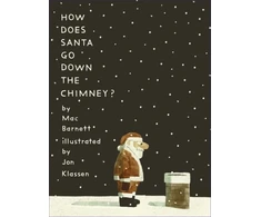 KNYGA Mac Barnett How Does Santa Go Down the Chimney?, The ideal answer to how Santa’s magic works for all curious children aged 3-7