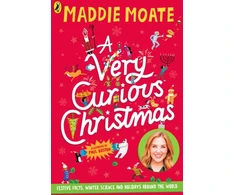 KNYGA Maddie Moate Very Curious Christmas, Festive facts, winter science and holidays around the world