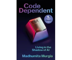 KNYGA Madhumita Murgia Code Dependent, Living in the Shadow of AI ? Shortlisted for the Women's Prize for Non-Fiction