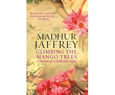 KNYGA Madhur Jaffrey Climbing the Mango Trees, A Memoir of a Childhood in India
