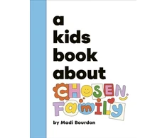 KNYGA Madi Bourdon A Kids Book About Chosen Family