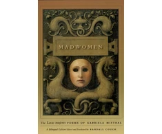KNYGA Madwomen – The "Locas mujeres" Poems of Gabriela Mistral, a Bilingual Edition