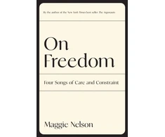 KNYGA Maggie Nelson On Freedom