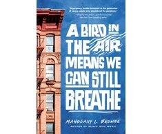 KNYGA Mahogany L Browne Bird in the Air Means We Can Still Breathe