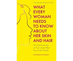 KNYGA Mandy Leonhardt What Every Woman Needs to Know About Her Skin and Hair