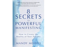 KNYGA Mandy Morris 8 Secrets to Powerful Manifesting