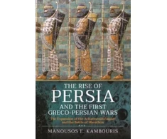 KNYGA Manousos E Kambouris Rise of Persia and the First Greco-Persian Wars