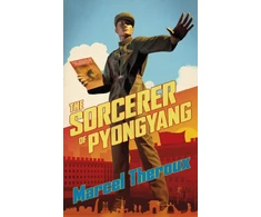KNYGA Marcel Theroux Sorcerer of Pyongyang