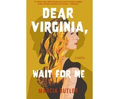 KNYGA Marcia Butler Dear Virginia, Wait for Me, A Novel