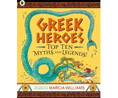 KNYGA Marcia Williams Greek Heroes: Top Ten Myths and Legends!