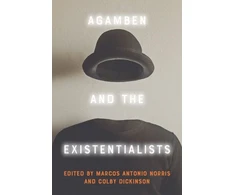 KNYGA Marcos Antonio Norris Agamben and the Existentialists