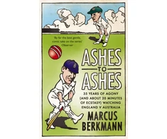 KNYGA Marcus Berkmann Ashes To Ashes