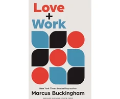 KNYGA Marcus Buckingham Love + Work, How to Find What You Love, Love What You Do, and Do It for the Rest of Your Life