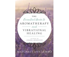 KNYGA Margaret Ann Lembo Essential Guide to Aromatherapy and Vibrational