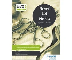 KNYGA Margaret Mulheran Study and Revise for GCSE: Never Let Me Go