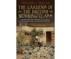 KNYGA Margaret Willes Gardens of the British Working Class