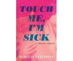 KNYGA Margeaux Feldman Touch Me, I'm Sick