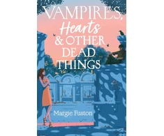 KNYGA Margie Fuston Vampires, Hearts &amp; Other Dead Things