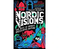 KNYGA Margret Helgadottir Nordic Visions: The Best of Nordic Speculative Fiction