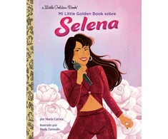 KNYGA Maria Correa Mi Little Golden Book sobre Selena (My Little Golden Book About Selena Spanish Edition)