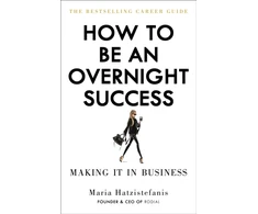 KNYGA Maria Hatzistefanis How to Be an Overnight Success