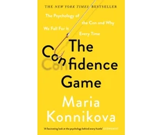 KNYGA Maria Konnikova Confidence Game, The Psychology of the Con and Why We Fall for It Every Time