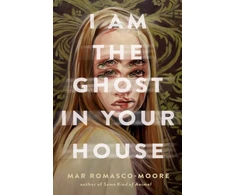 KNYGA Maria Romasco Moore I Am the Ghost in Your House