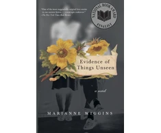 KNYGA Marianne Wiggins Evidence of Things Unseen