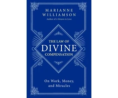 KNYGA Marianne Williamson Law of Divine Compensation, On Work, Money, and Miracles
