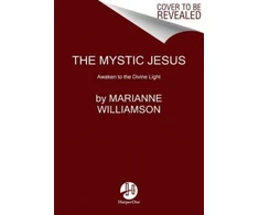KNYGA Marianne Williamson Mystic Jesus
