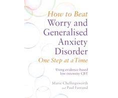 KNYGA Marie Chellingsworth How to Beat Worry and Generalised Anxiety Disorder One Step at a Time