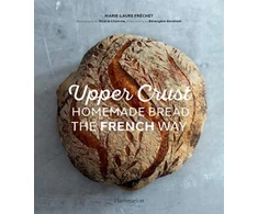 KNYGA Marie Laure Chet Upper Crust: Homemade Bread the French Way