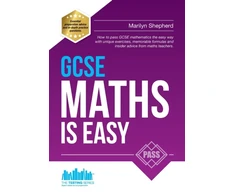 KNYGA Marilyn Shepherd GCSE Maths is Easy: Pass GCSE Mathematics the Easy Way with Unique Exercises, Memorable Formulas and Insider Advice from Maths Teachers