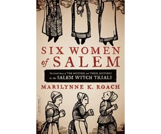 KNYGA Marilynne K Roach Six Women of Salem