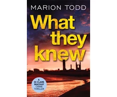 KNYGA Marion Todd What They Knew