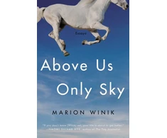 KNYGA Marion Winik Above Us Only Sky