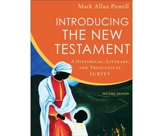 KNYGA Mark Allan Powell Introducing the New Testament – A Historical, Literary, and Theological Survey