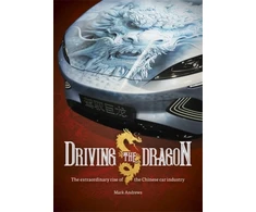 KNYGA Mark Andrews Driving the Dragon, The Rise of the Chinese Car Industry