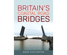 KNYGA Mark Chatterton Britain's Coastal Road Bridges
