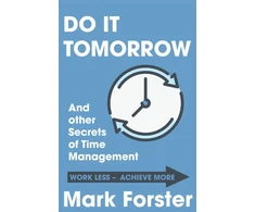 KNYGA Mark Forster Do It Tomorrow and Other Secrets of Time Management