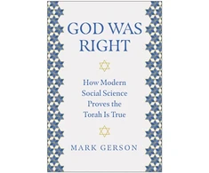 KNYGA Mark Gerson God Was Right, How Modern Social Science Proves the Torah Is True